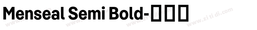 Menseal Semi Bold字体转换 Menseal Semi Bold字体转换